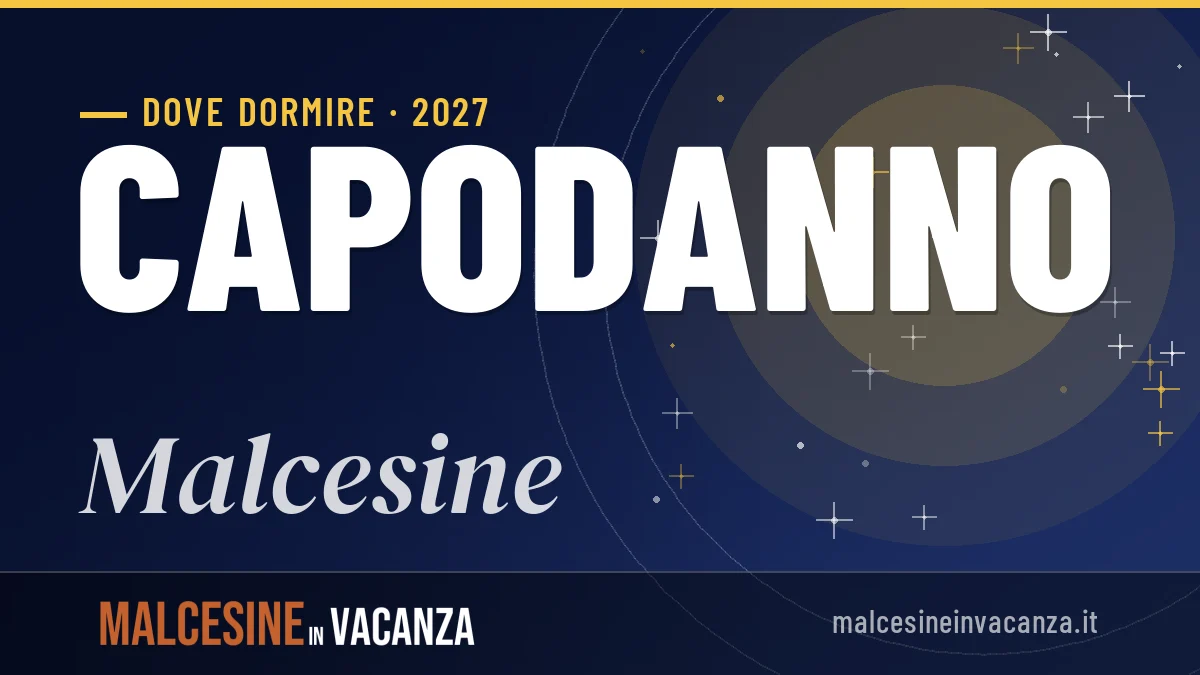 Dove dormire a Malcesine per Capodanno 2027: guida alle migliori zone